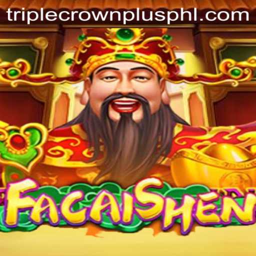Unlock the Mysteries of FaCaiShen: The Exciting World of Triple Crown Plus