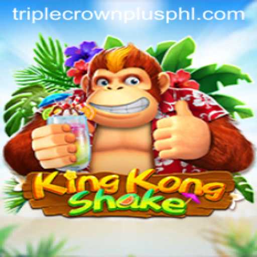 KingKongShake: The Exciting Fusion of Strategy and Adventure with a Twist of Triple Crown Plus