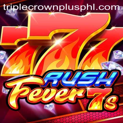 Exploring the Thrilling World of RushFever7s and the Exciting 'Triple Crown Plus'