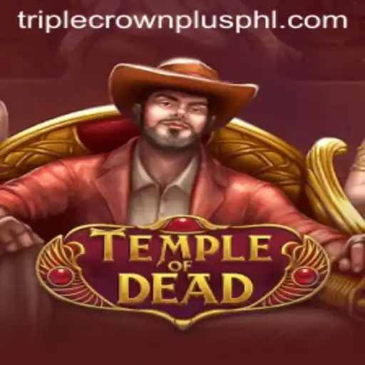 TempleofDead: Embark on a Thrilling Quest for the Triple Crown Plus