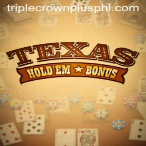 Mastering Texas Hold'em Bonus with Triple Crown Plus